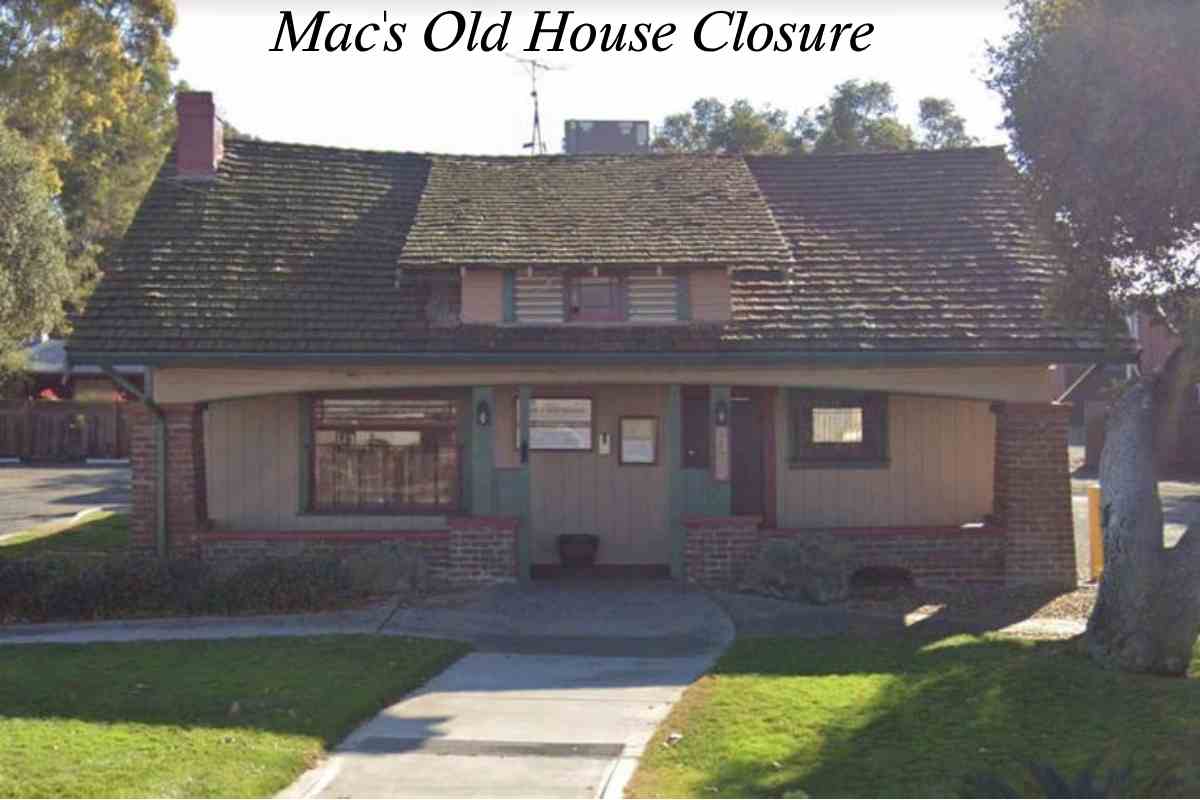 Mac's Old House Closure