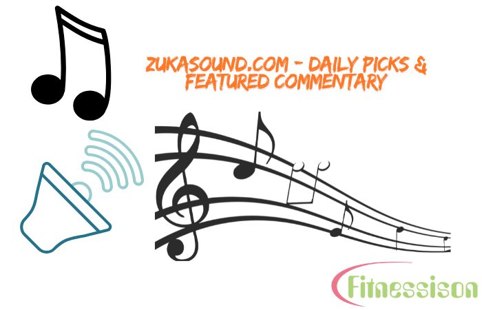 Zukasound.com - Daily Picks & Featured Commentary