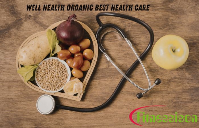 Well Health Organic Best Health Care