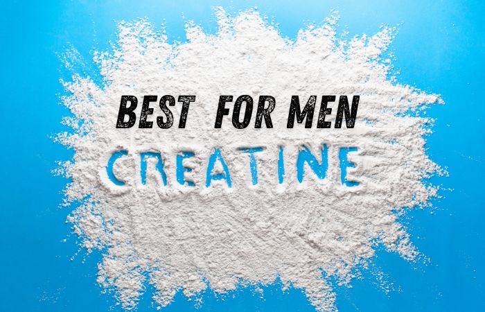 Best Creatine for Men
